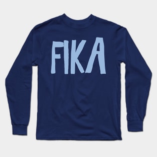 Fika coffee swedish break pause in Sweden Long Sleeve T-Shirt